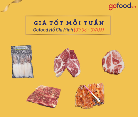 TUẦN GIÁ TỐT TẠI GOFOOD HỒ CHÍ MINH (01/03 – 07/03) tuan-gia-tot-tai-gofood-ho-chi-minh-(01/03-–-07/03)