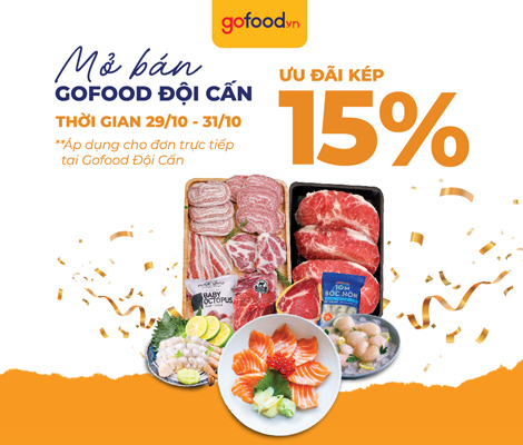 ƯU ĐÃI KÉP 15%+ MỪNG NGÀY MỞ BÁN CHÍNH THỨC GOFOOD ĐỘI CẤN