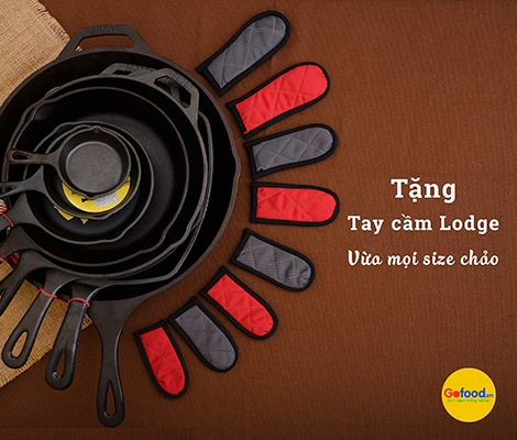 KHUYẾN MẠI LODGE - TẶNG TAY CẦM VỪA MỌI SIZE CHẢO