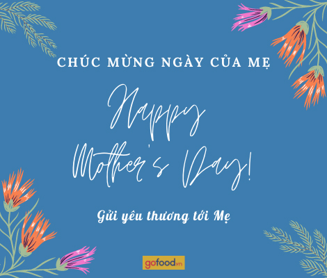 CÙNG GOFOOD CHÚC MỪNG NGÀY CỦA MẸ - GỬI YÊU THƯƠNG ĐẾN MẸ