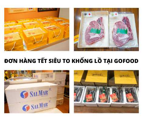ĐƠN HÀNG TẾT “SIÊU TO KHỔNG LỒ” TẠI GOFOOD