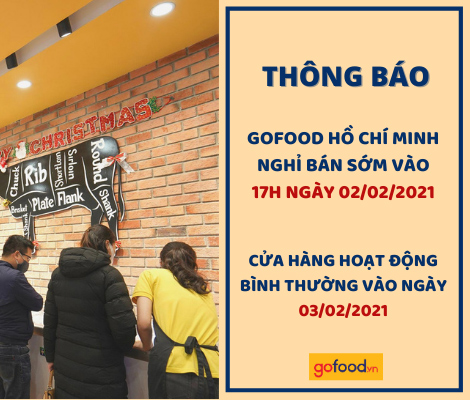 THÔNG BÁO: GOFOOD HỒ CHÍ MINH NGHỈ BÁN SỚM NGÀY 02/02/2021