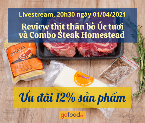 LIVESTREAM 01/04/2021 – REVIEW THỊT THĂN BÒ ÚC TƯƠI VÀ COMBO STEAK HOMESTEAD livestream-01/04/2021-–-review-thit-than-bo-uc-tuoi-va-combo-steak-homestead