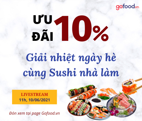 LIVESTREAM 10/06: GIẢI NHIỆT NGÀY HÈ CÙNG SUSHI NHÀ LÀM – TẶNG ƯU ĐÃI 10% CHO KHÁCH HÀNG