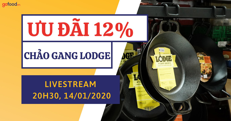 Đặt hàng qua Livestream hưởng ưu đãi 12% các sản phẩm chảo gang Lodge