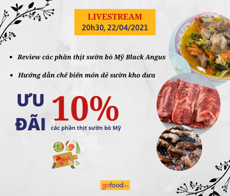 LIVESTREAM 22/04/2021 – GỢI Ý MÓN NGON TỪ CÁC PHẦN SƯỜN BÒ MỸ BLACK ANGUS - ƯU ĐÃI 10% SẢN PHẨM