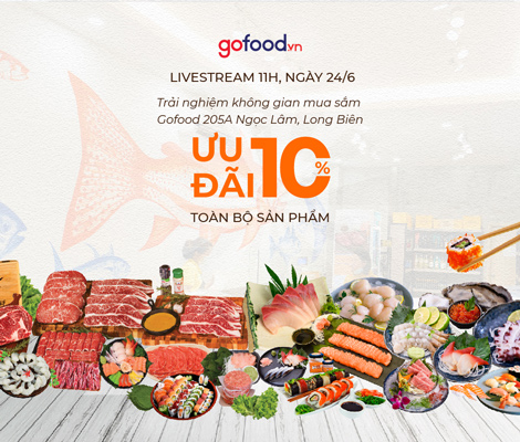 LIVESTREAM 24/06: TRẢI NGHIỆM KHÔNG GIAN GOFOOD NGỌC LÂM – ĐẶT HÀNG NHẬN ƯU ĐÃI 10%