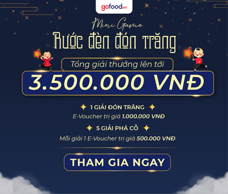 MINI GAME: RƯỚC ĐÈN ĐÓN TRĂNG - NHẬN QUÀ TẶNG HẤP DẪN TỪ GOFOOD