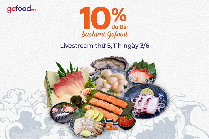 Theo dõi Livestream để đặt ngay các sản phẩm Sashimi tươi mát tại Gofood