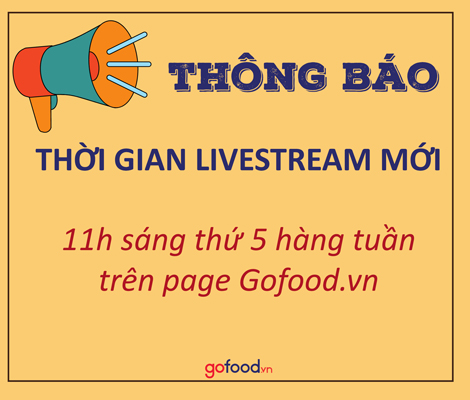 THÔNG BÁO THAY ĐỔI THỜI GIAN LIVESTREAM TỪ GOFOOD