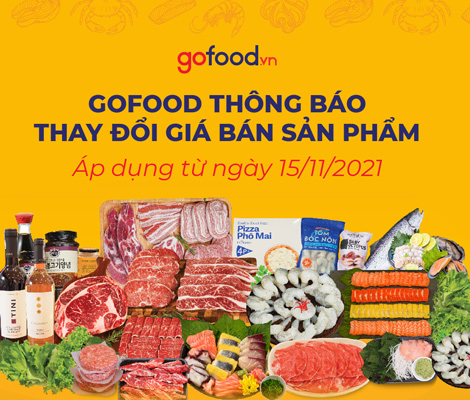 GOFOOD THÔNG BÁO ĐIỀU CHỈNH GIÁ BÁN SẢN PHẨM TỪ NGÀY 15/11/2021
